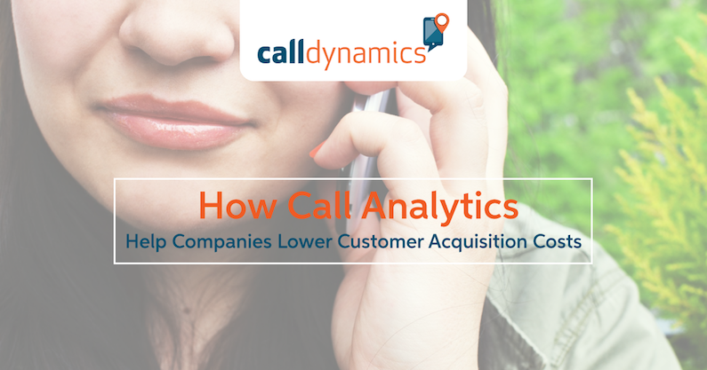 How Call Analytics Help Companies Lower Customer Acquisition Costs