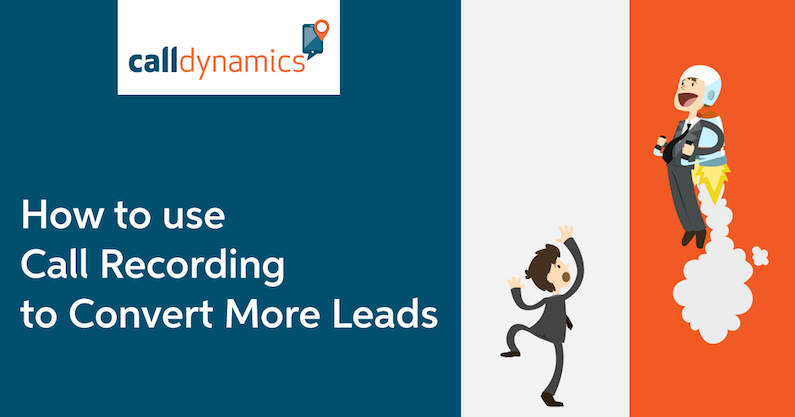 How to Use Call Recording to Convert More Leads